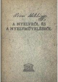 Révai Miklós - A nyelvről és nyelvművelésről