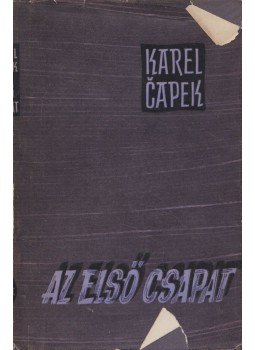 Karel Capek - Az első csapat Karel Capek - Az első csapat, Budapest 1956 antikvár könyv