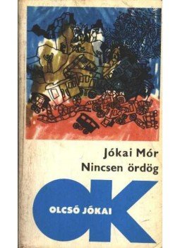 Jókai Mór - Nincsen ördög Jókai Mór - Nincsen ördög, Budapest 1967 antikvár könyv