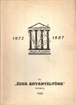 Kováts Dániel, Gráf Rezső, Nobel István - Édes anyanyelvünk verseny 1988 Kováts Dániel, Gráf Rezső, Nobel István - Édes anyanyelvünk verseny 1988, Sátoraljaújhely 1988 antikvár könyv