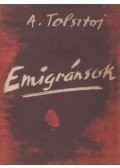 Alekszej Tolsztoj - Emigránsok