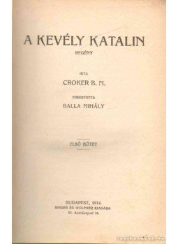 Croker, B. M. - A kevély Katalin Croker, B. M. - A kevély Katalin, Budapest 0 antikvár könyv