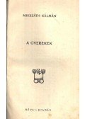 Mikszáth Kálmán - A gyerekek