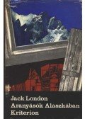Jack London - Aranyásók Alaszkában