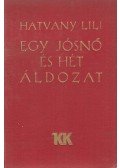 Hatvany Lili - Egy jósnő és hét áldozat