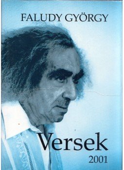 Faludy György - Versek 2001 Faludy György - Versek 2001, Budapest 2001 antikvár könyv