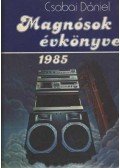 Csabai Dániel - Magnósok évkönyve 1985