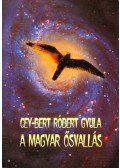Cey-Bert Róbert Gyula - A magyar ősvallás