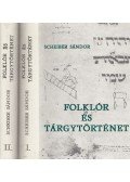 Scheiber Sándor - Folklór és tárgytörténet I-II.