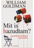 Goldman, William - Mit is hazudtam?