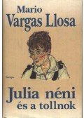 Mario Vargas LLosa - Julia néni és a tollnok