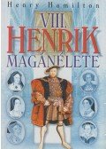Hamilton, Henry - VIII. Henrik magánélete
