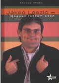 Karizs Tamás - Jáksó László - Hogyan lettem szép