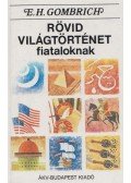 Gombrich. E.H. - Rövid világtörténet fiataloknak