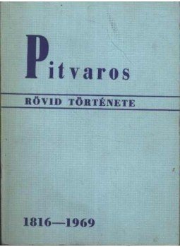 Bernula Mihály - Pitvaros rövid története Bernula Mihály - Pitvaros rövid története, 0 antikvár könyv