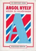 Dr. Szentiványi Ágnes - Angol nyelv közép- és felsőfokon