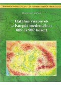 Hunnivári Zoltán - Hatalmi viszonyok a Kárpát-medencében 889 és 907 között