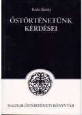 Rédei Károly - Őstörténetünk kérdései
