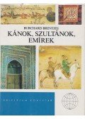 Burchard Brentjes - Kánok, szultánok, emírek