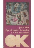 Jókai Mór - Egy hírhedett kalandor a XVII. századból