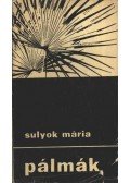 Sulyok Mária - Pálmák