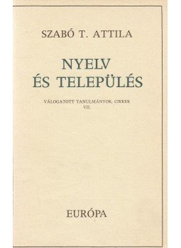 Szabó T. Attila - Nyelv és település