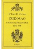 McCagg, William O. - Zsidóság a Habsburg Birodalomban 1670-1918