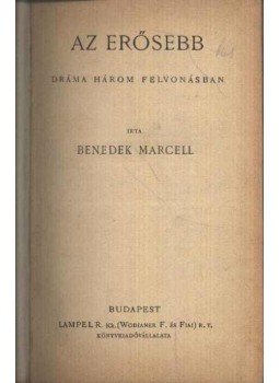 Benedek Marcell - Az erősebb Benedek Marcell - Az erősebb, Budapest 0 antikvár könyv