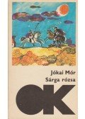 Jókai Mór - Sárga rózsa