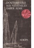 Dosztojevszkij, Fjodor Mihajlovics - Egy nevetséges ember álma