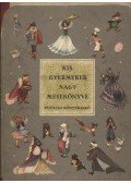 T. Aszódi Éva (szerk.) - Kis gyermekek nagy mesekönyve