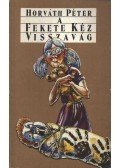 Horváth Péter - A fekete kéz visszavág