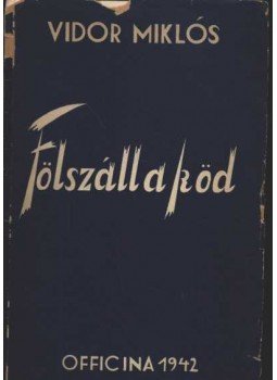 Vidor Miklós - Fölszáll a köd (dedikált) Vidor Miklós - Fölszáll a köd (dedikált), Budapest 1942 antikvár könyv