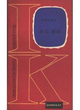 Róna Éva - H. G. Wells Róna Éva - H. G. Wells, Budapest 1969 antikvár könyv