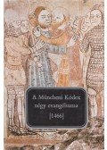 Décsy Gyula - A Müncheni Kódex négy evangéliuma [1466]