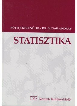 Dr. Sugár András, Dr. Róth Józsefné - Statisztika Dr. Sugár András, Dr. Róth Józsefné - Statisztika, Budapest 2002 antikvár könyv