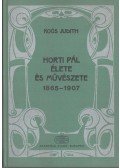 Koós Judith - Horti Pál élete és művészete 1865-1907