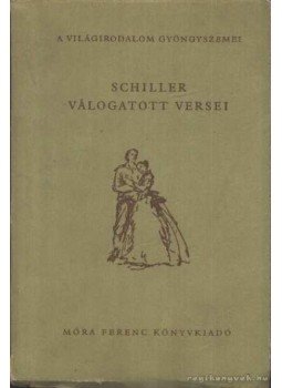 Vajda György Mihály, Schiller, Friedrich - Schiller válogatott versei Vajda György Mihály, Schiller, Friedrich - Schiller válogatott versei, Budapest 1957 antikvár könyv