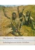 Ignatyev, Oleg-Máté György - Szabadságharcosok között Afrikában