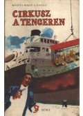 Mányi Nagy László - Cirkusz a tengeren