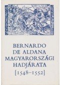 Szakály Ferenc - Bernardo de Aldana magyarországi hadjárata [1548-1552]