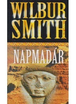 Wilbur Smith - Napmadár Wilbur Smith - Napmadár, Budapest 1999 antikvár könyv
