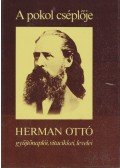 Herman Ottó - A pokol cséplője