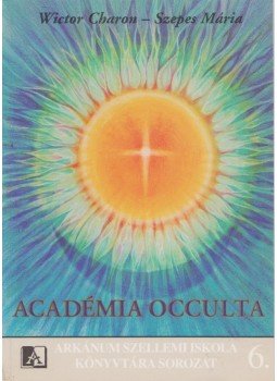 Szepes Mária, Wictor Charon - Académia occulta Szepes Mária, Wictor Charon - Académia occulta, Őriszentpéter 1994 antikvár könyv