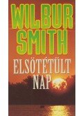 Wilbur Smith - Elsötétült nap