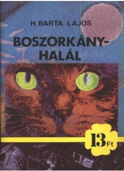 H. Barta Lajos - Boszorkányhalál H. Barta Lajos - Boszorkányhalál, Budapest 1987 antikvár könyv