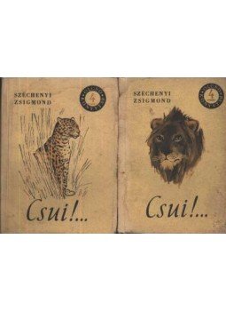 Széchenyi Zsigmond - Csui! I-II. kötet Széchenyi Zsigmond - Csui! I-II. kötet, 1957 antikvár könyv