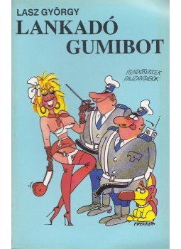 Lasz György - Lankadó gumibot Lasz György - Lankadó gumibot, 1991 antikvár könyv