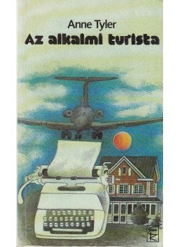 Anne Tyler - Az alkalmi turista Anne Tyler - Az alkalmi turista, Budapest 1990 antikvár könyv