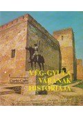 Csorba Csaba - Vég-Gyula várának históriája
